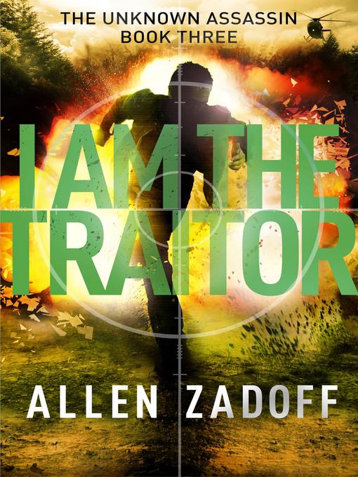 Title details for I Am the Traitor by Allen Zadoff - Available